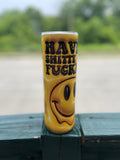 Wholesale | 4 pk | Have a Sh*tty Day F*ckers 20 oz Tumbler