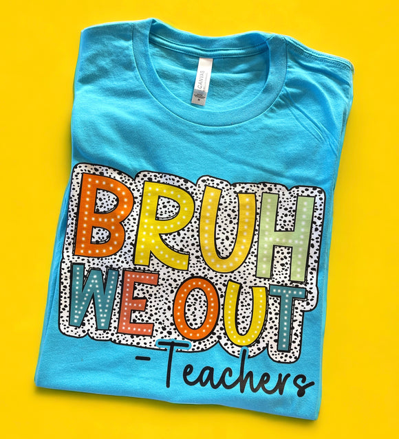 Wholesale | Bruh We Out Funny Teacher End of Year T Shirt