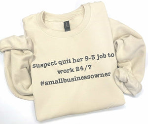 Wholesale Suspect Challenge Sweatshirt Small Business Owner - Sand