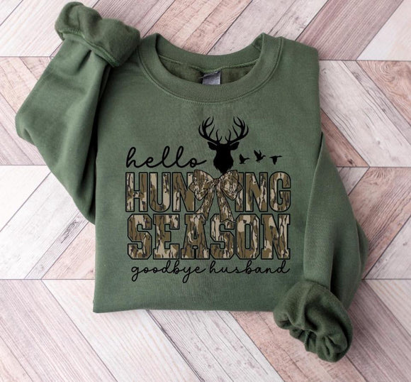 Hello Hunting Season Goodbye Husband Sweatshirt Military Green