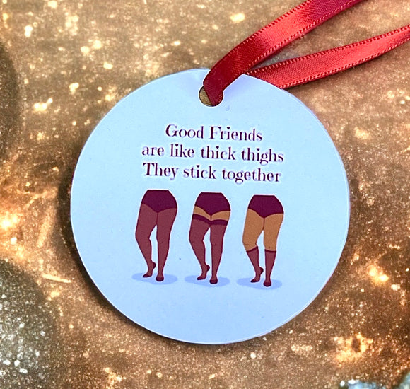 Wholesale | 3pcs | Good Friends Thick Thighs Christmas Ornament