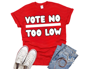 VOTE NO TOO LOW Save the Schools - New Milford T Shirt