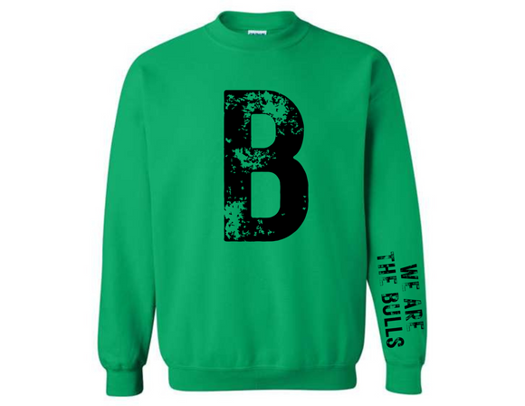 BULL B We are the Bulls Sweatshirt - Green - Youth & Adult