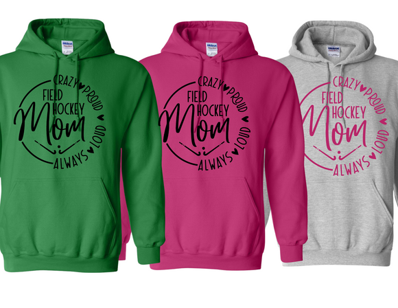 NMHS Crazy Proud Loud Field Hockey Mom Hoodie