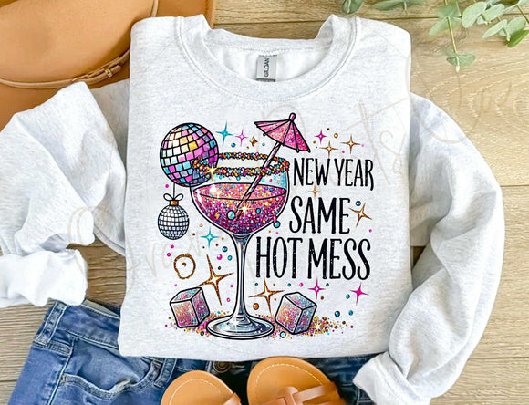 WS New Year Same Hot Mess Graphic Sweatshirt New Years