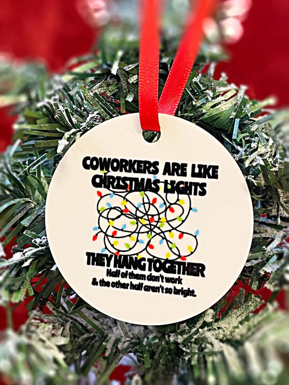 Wholesale | 1 pc | Coworkers are like Christmas Lights Sublimated Ornament