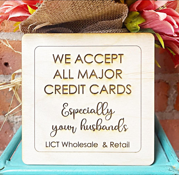 Wholesale | We Accept All Major Credit Cards Wood Sign