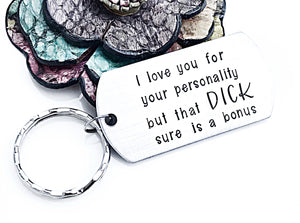 Funny Penis Quote Keychain - I love you for your Personality - Your Dick is a Bonus - Valentines Day Gift - Lasting Impressions CT