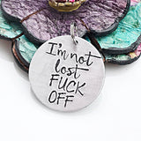 MATURE: Funny Hand Stamped Dog Pet ID Tag-I'm Not Lost Fuck Off, Dog ID Tag, Custom Dog Tag, Funny Dog Tag, Funny Dog ID Tag - Lasting Impressions CT