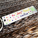 Go Deep Throat A Cactus Keychain - Lasting Impressions CT