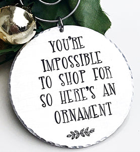 Hard to Shop For, Ornament, Friend Gift, Friend Ornament, White Elephant Gift - Lasting Impressions CT