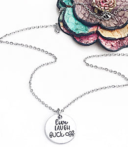 Live Laugh and Fuck Off Handstamped Necklace - Lasting Impressions CT