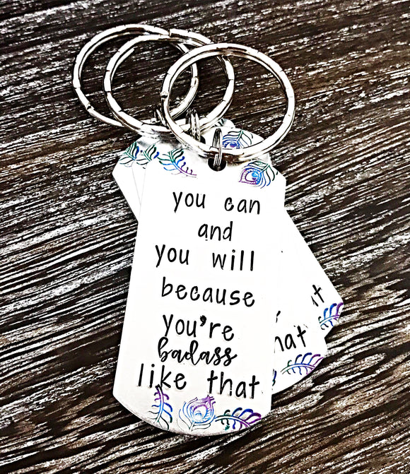 WHOLESALE | Set of 5 | You can and you will because you're BADASS like that Keychains