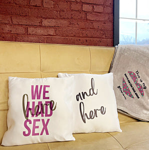 Wholesale | Pillow Covers 14" We had Sex Here & Here (inserts not included)