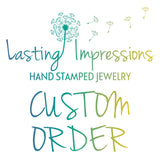 Custom order for Marie - Lasting Impressions CT
