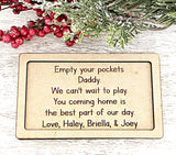 Empty your pockets Daddy Wood Tray