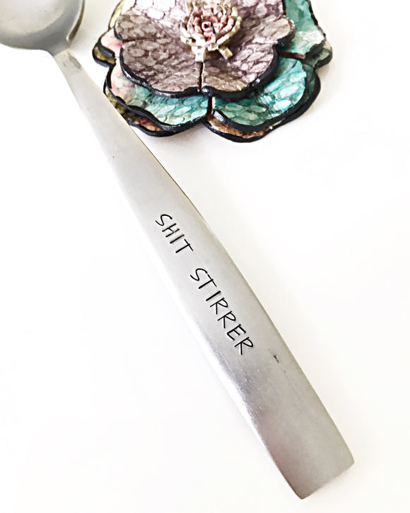 Shit Stirrer Hand Stamped Stainless Steel Spoon - Lasting Impressions CT