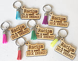 Racism is small dick energy wood keychain